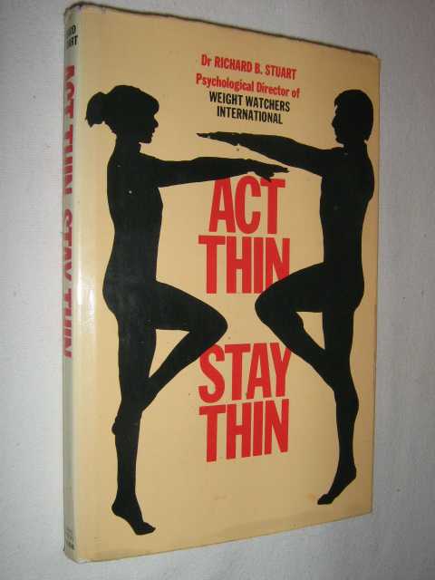 Act Thin, Stay Thin : New Ways to Manage Your Urge to Eat