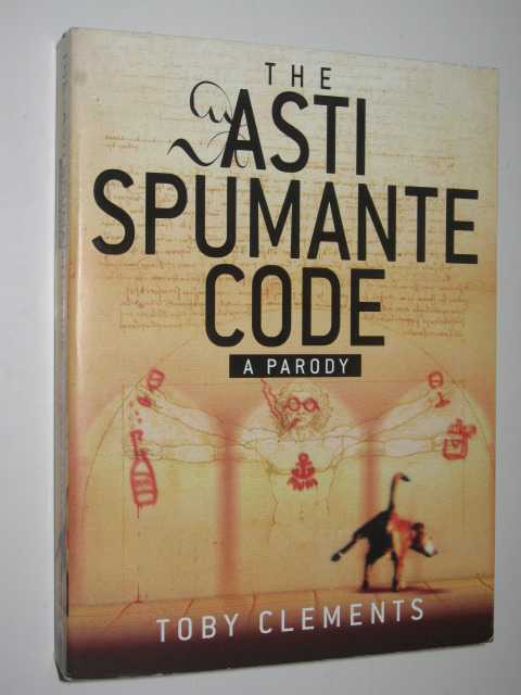The Asti Spumante Code : A Parody
