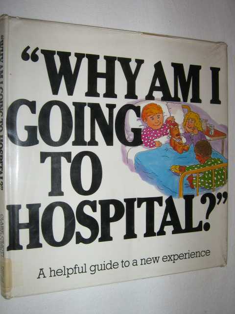 Why Am I Going to Hospital