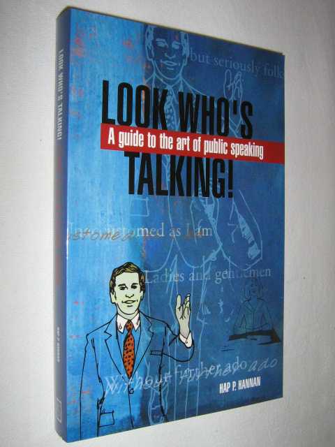 Look Who's Talking! : A Guide to the Art of Public Speaking