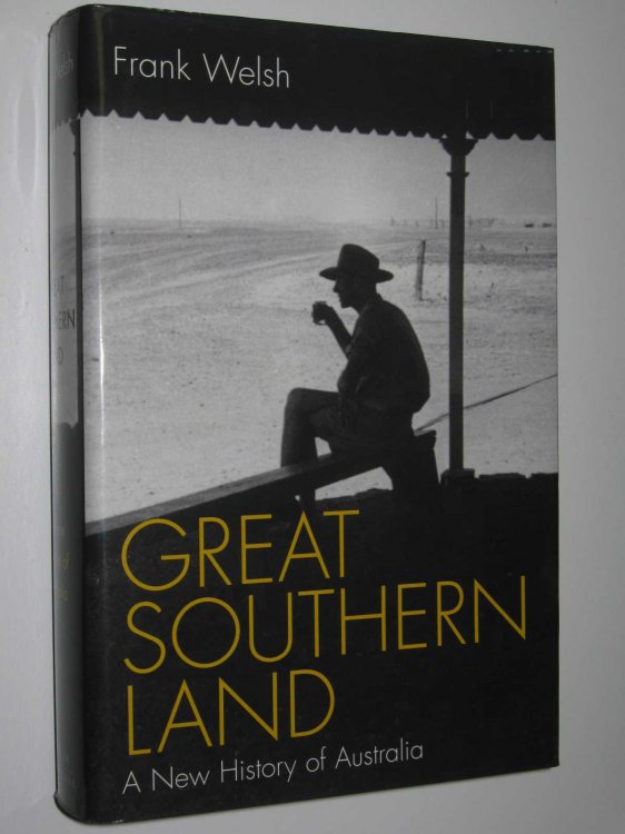 Great Southern Land : A New History of Australia