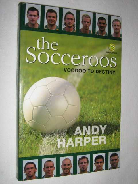 The Socceroos : Voodoo to Destiny
