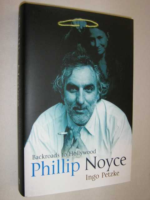 Phillip Noyce : Backroads to Hollywood