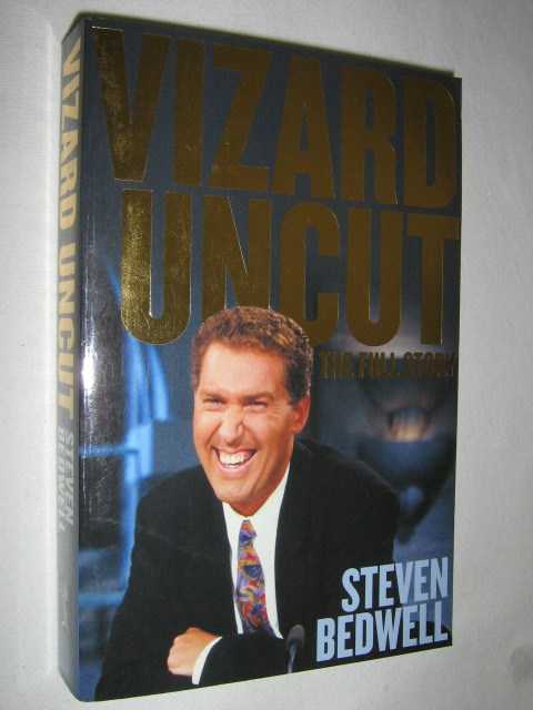 Vizard Uncut : The Full Story