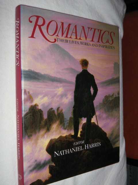 Romantics : Their Lives, Works and Inspiration