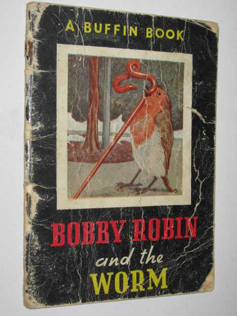 Bobby Robin And The Worm