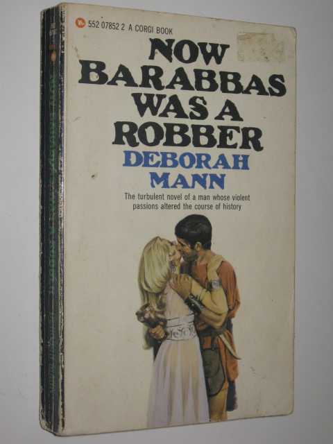 Now Barabbas Was a Robber