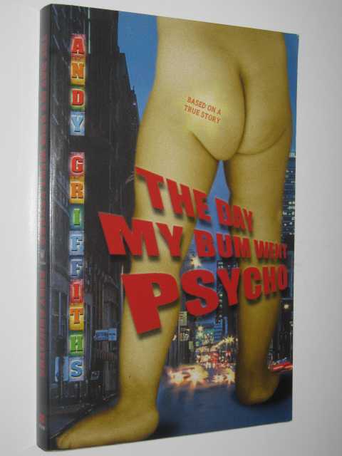 The Day My Bum Went Psycho