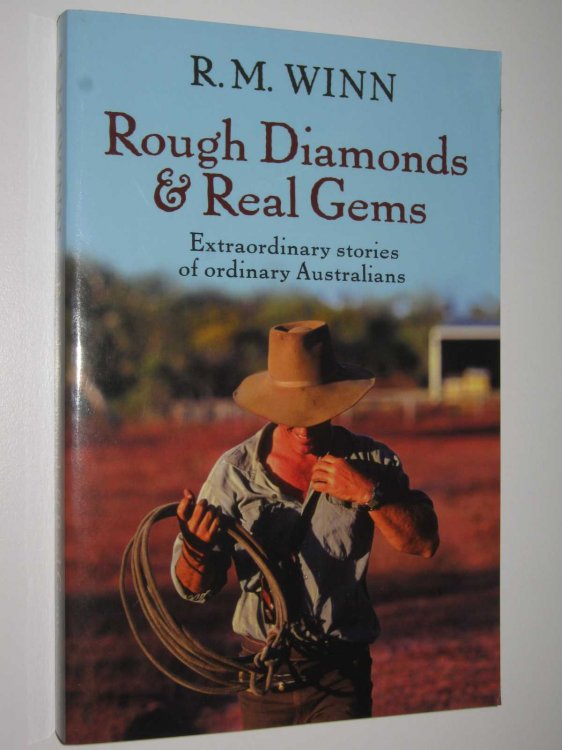 Rough Diamonds & Real Gems : Extraordinary Stories of Ordinary Australians