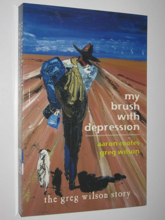 My Brush With Depression : The Greg Wilson Story