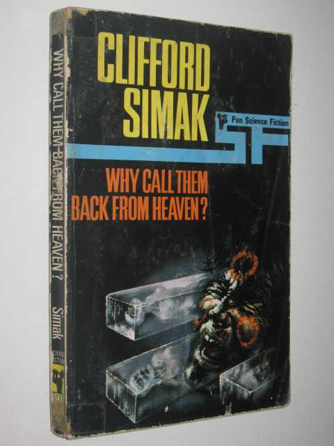 Why Call Them Back from Heaven