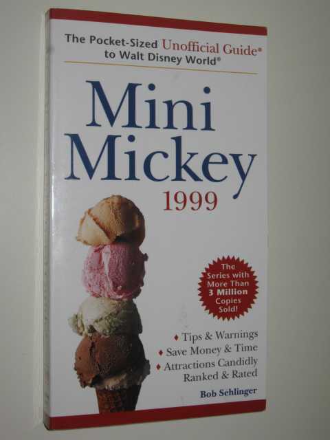 Mini Mickey : The Pocket-Sized Unofficial Guide to Walt Disney World 1999