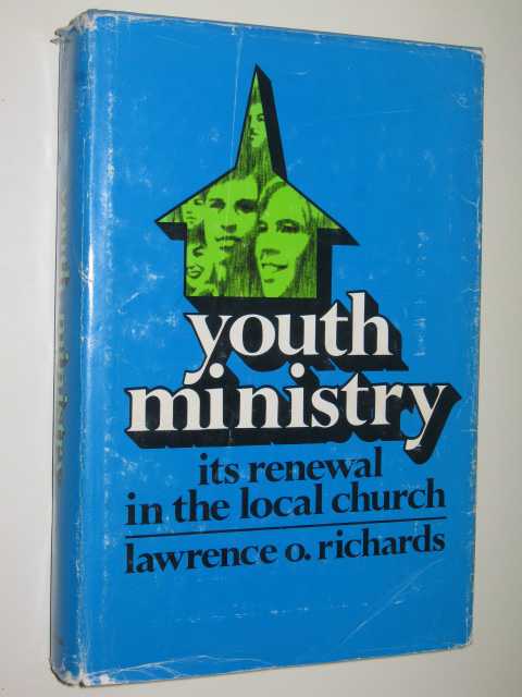 Youth Ministry: Its Renewal in the Local Church