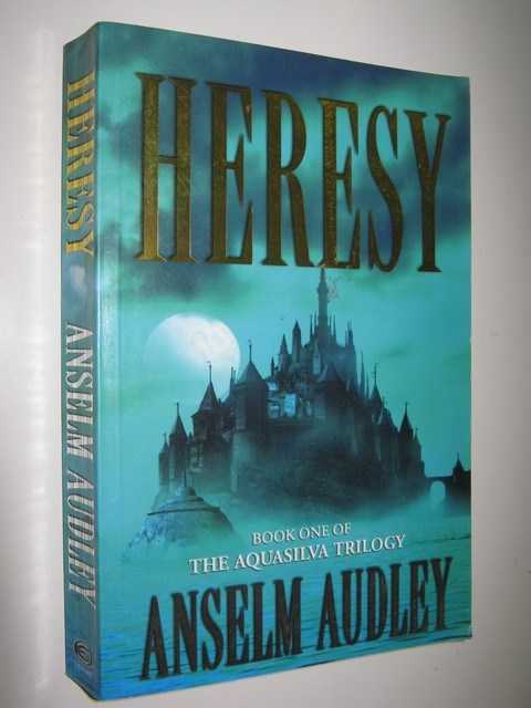 Heresy - Aquasilva Trilogy #1