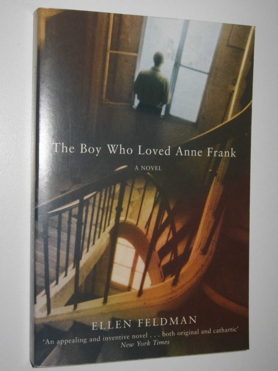 The Boy Who Loved Anne Frank : A Novel