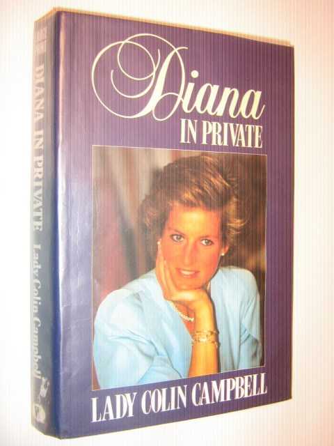 Diana in Private : The Princess Nobody Knows