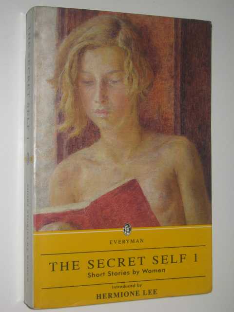 The Secret Self 1 : Short Stories by Women