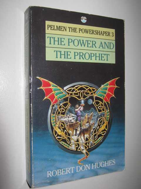 The Power and the Prophet - Pelman the Powershaper Series #3