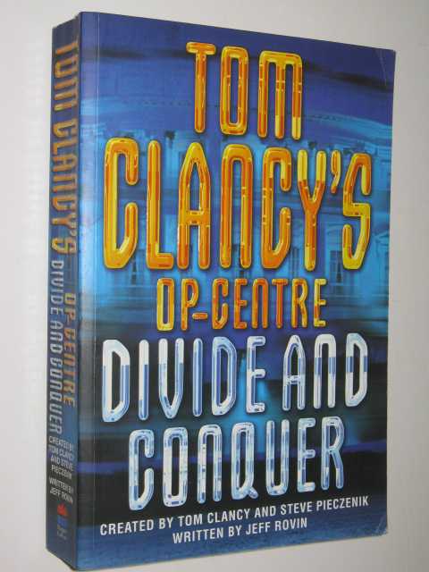 Divide and Conquer - Tom Clancy's Op Centre Series #7