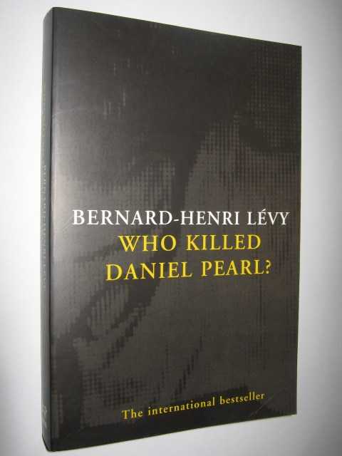Who Killed Daniel Pearl