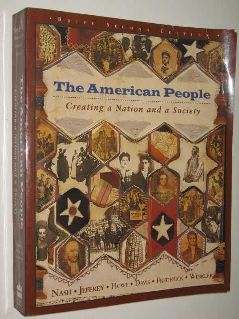 The American People : Creating a Nation and a Society