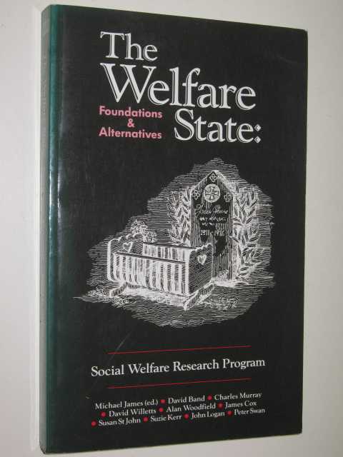 The Welfare State : Foundations and Alternatives