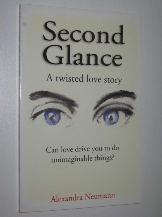 Second Glance : A Twisted Love Story
