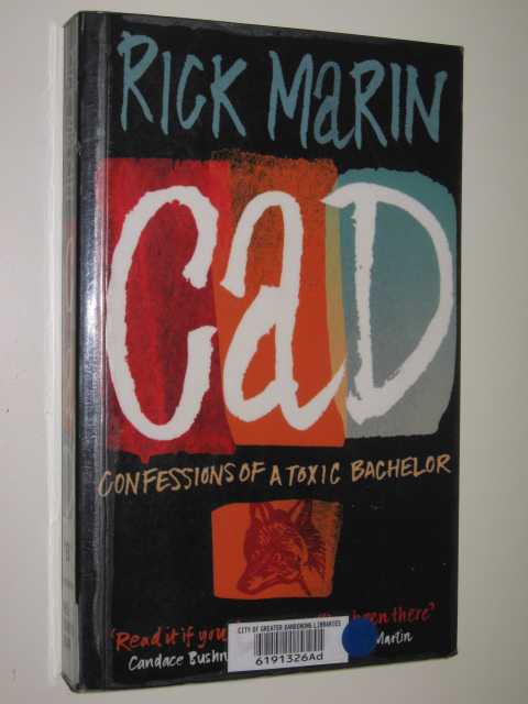 Cad: Confessions of a Toxic Bachelor