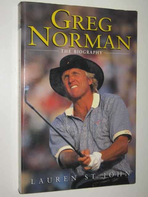 Greg Norman : The Biography