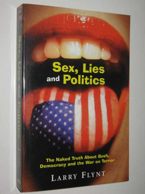 Sex, Lies and Politics