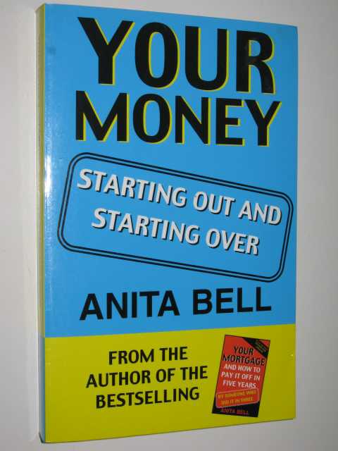 Your Money : Starting Out and Starting Over