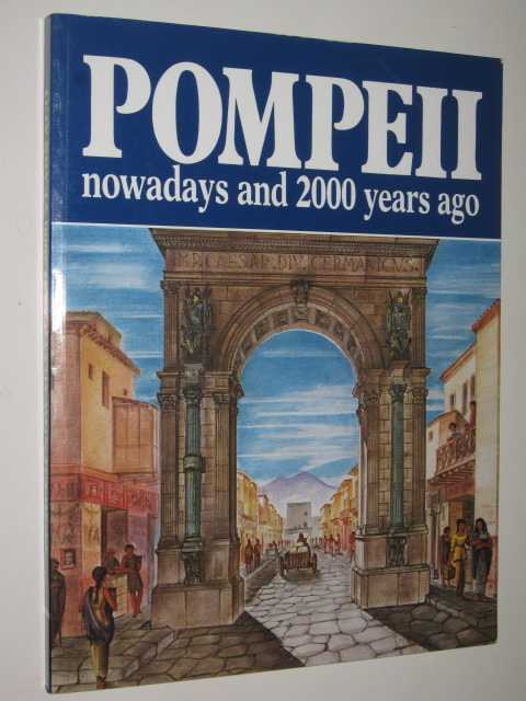 Pompeii : Nowadays and 2000 Years Ago