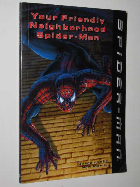 Your Friendly Neighborhood Spider-Man