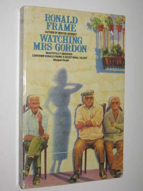 Watching Mrs Gordon