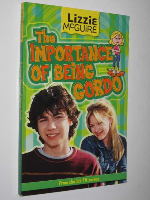 The Importance of Being Gordo - Lizzie McGuire Series