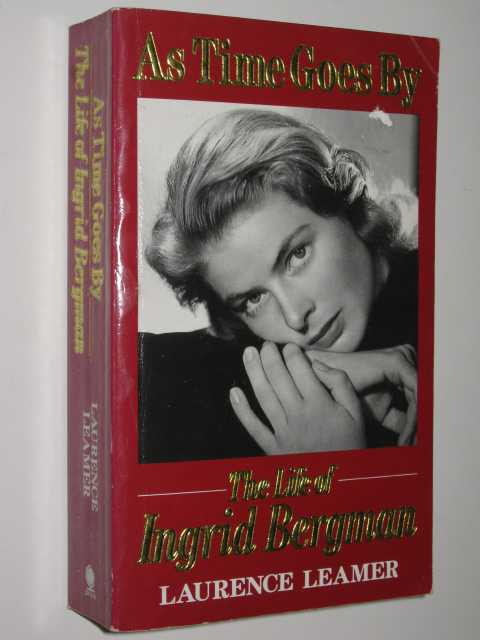 As Time Goes By : The Life of Ingrid Bergman