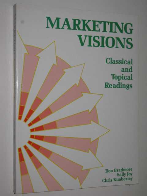 Marketing Visions : Classical and Topical Readings