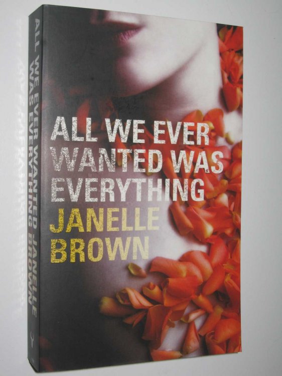 All We Ever Wanted Was Everything