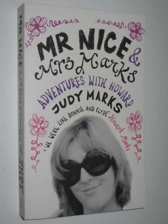 Mr Nice & Mrs Marks : Adventures with Howard