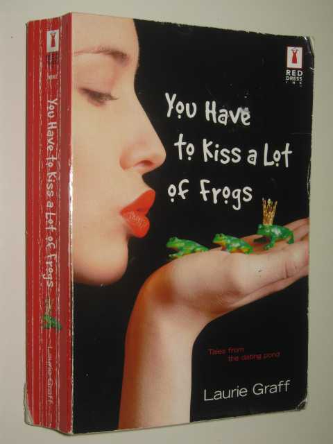 You Have to Kiss a Lot of Frogs