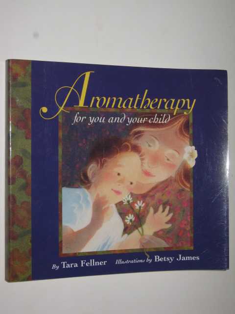 Aromatherapy for You and Your Child