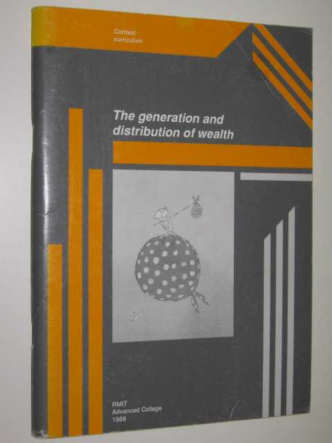 The Generation and Distribution of Wealth