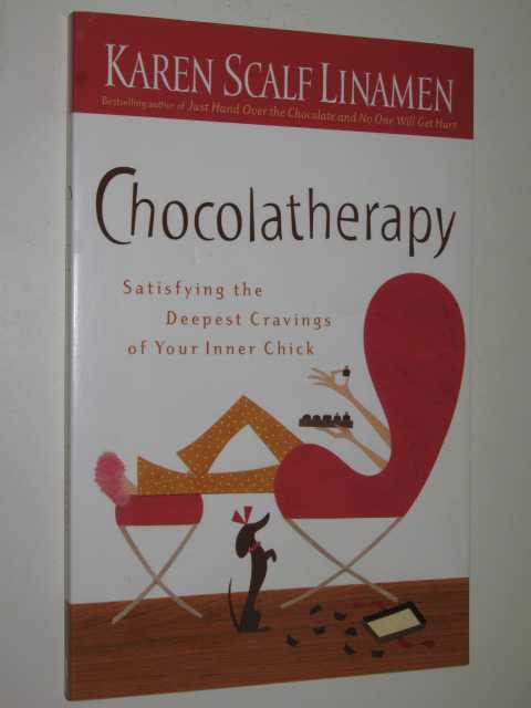 Chocolatherapy : Satisfying the Deepest Cravings of Your Inner Chick