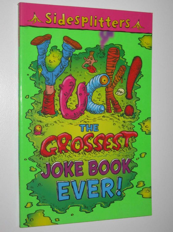 Yuck!: The Grossest Joke Book Ever - Sidesplitters Series