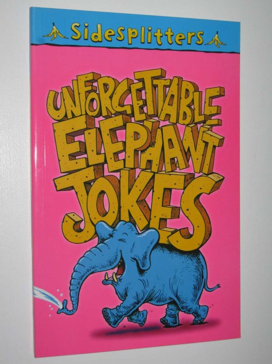 Unforgettable Elephant Jokes - Sidesplitters Series