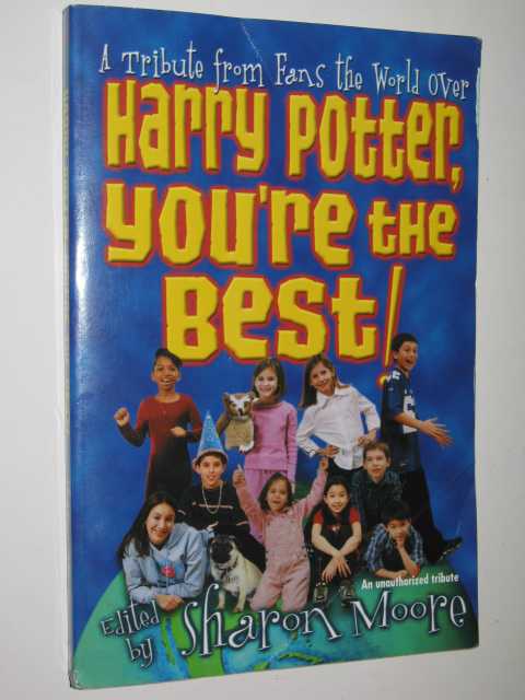 Harry Potter, You're the Best : A Tribute from Fans the World over