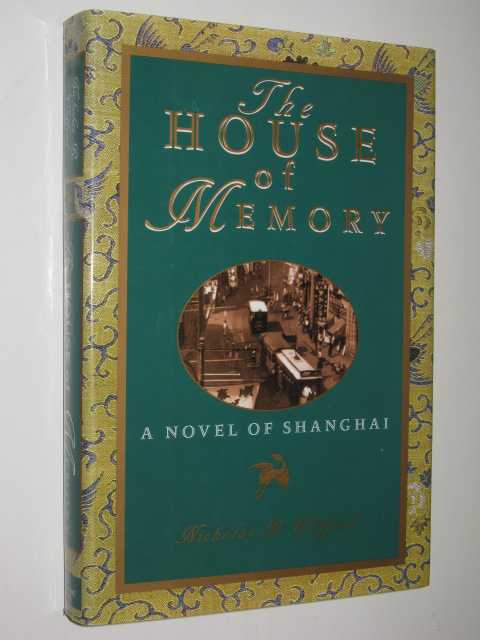 The House of Memory; a Novel of Shanghai