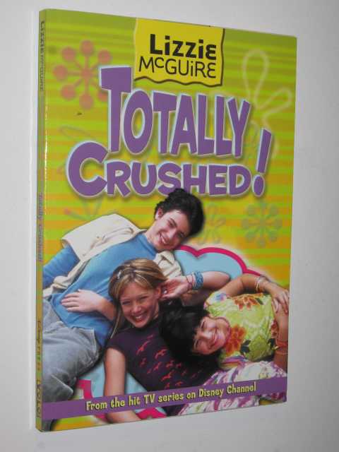 Totally Crushed! - Lizzie McGuire Series #2