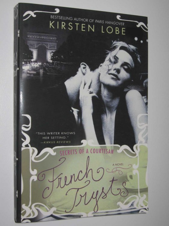 French Trysts : Secrets Of A Courtesan