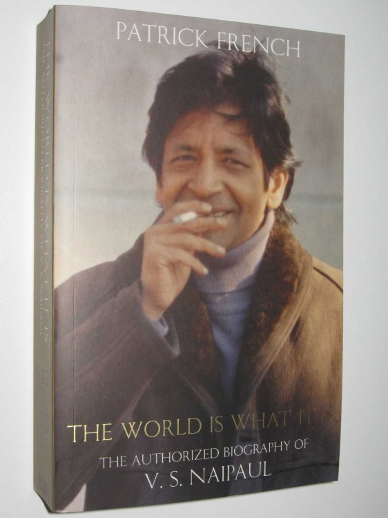 The World is What it is : The Authorized Biography of V. S. Naipaul